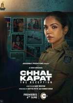 Watch Chhal Kapat - The Deception Myflixer