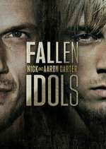 Watch Fallen Idols: Nick and Aaron Carter Myflixer