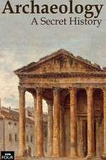 Watch Archaeology: A Secret History Myflixer