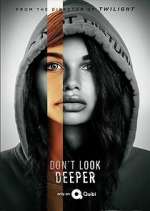 Watch Don't Look Deeper Myflixer