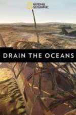 Watch Drain the Oceans Myflixer