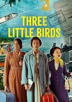 Watch Three Little Birds Myflixer