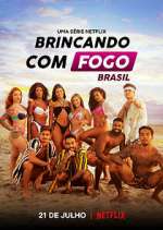 Watch Brincando com Fogo: Brasil Myflixer