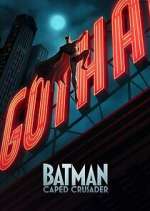 Watch Batman: Caped Crusader Myflixer