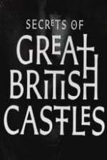 Watch Secrets of Great British Castles Myflixer