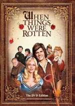 Watch When Things Were Rotten Myflixer