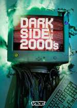 Watch Dark Side of the 2000's Myflixer