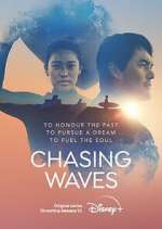 Watch Chasing Waves Myflixer
