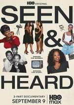 Watch Seen & Heard Myflixer