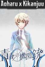Watch Aoharu x Kikanjuu Myflixer