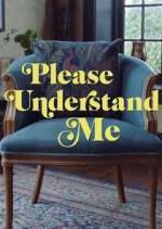 Watch Please Understand Me Myflixer