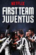 Watch First Team: Juventus Myflixer