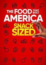 Watch The Food That Built America: Snack Sized Myflixer