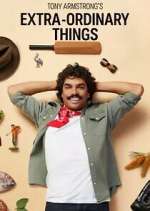 Watch Tony Armstrong's Extra-Ordinary Things Myflixer