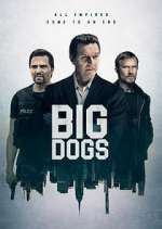 Watch Big Dogs Myflixer