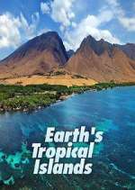 Watch Earth's Tropical Islands Myflixer