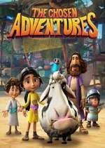 Watch The Chosen Adventures Myflixer