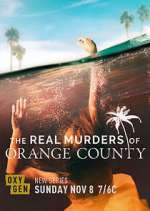 Watch The Real Murders of Orange County Myflixer