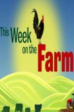 Watch This Week on the Farm Myflixer