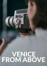 Watch Venice From Above Myflixer