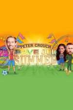Watch Peter Crouch: Save Our Summer Myflixer