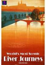 Watch World's Most Scenic River Journeys Myflixer