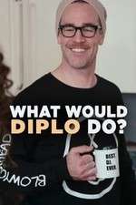 Watch What Would Diplo Do Myflixer