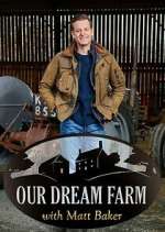 Watch National Trust: Our Dream Farm with Matt Baker Myflixer
