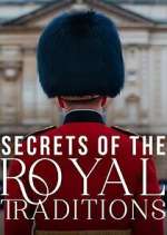 Watch Secrets of the Royal Traditions Myflixer