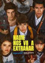 Watch Nadie nos va a extrañar Myflixer