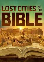 Watch Lost Cities of the Bible Myflixer