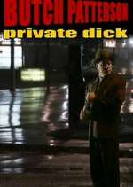 Watch Butch Patterson: Private Dick Myflixer