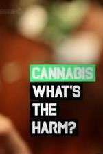 Watch Cannabis: What's the Harm? Myflixer