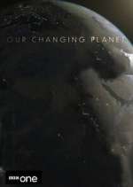 Watch Our Changing Planet Myflixer