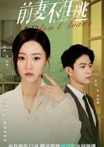 Watch Ex-wife Don't Leave Myflixer