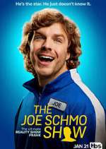 Watch The Joe Schmo Show Myflixer