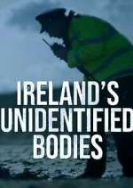 Watch Ireland\'s Unidentified Bodies Myflixer