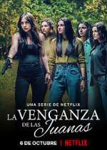 Watch La Venganza de las Juanas Myflixer