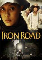 Watch Iron Road Myflixer