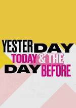 Watch Yesterday, Today & The Day Before Myflixer