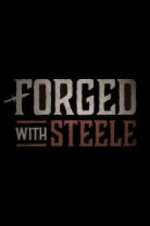 Watch Forged With Steele Myflixer