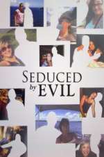 Watch Seduced by Evil Myflixer