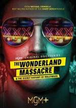 Watch The Wonderland Massacre & The Secret History of Hollywood Myflixer