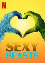 Watch Sexy Beasts Myflixer