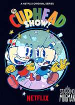 Watch The Cuphead Show! Myflixer