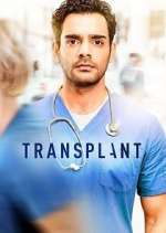 Watch Transplant Myflixer