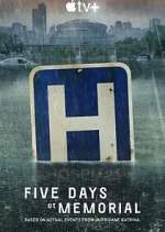 Watch Five Days at Memorial Myflixer