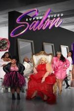 Watch Super Sized Salon Myflixer