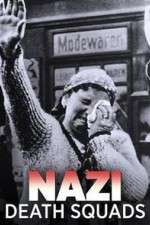 Watch Nazi Death Squads Myflixer