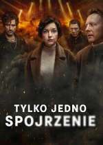 Watch Tylko jedno spojrzenie Myflixer